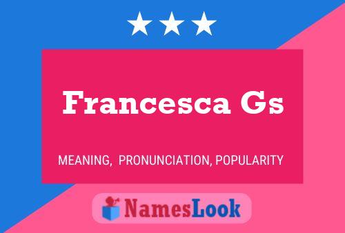 Francesca Gs Naam Poster