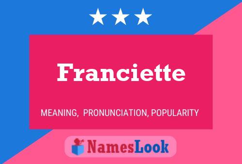 Franciette Naam Poster