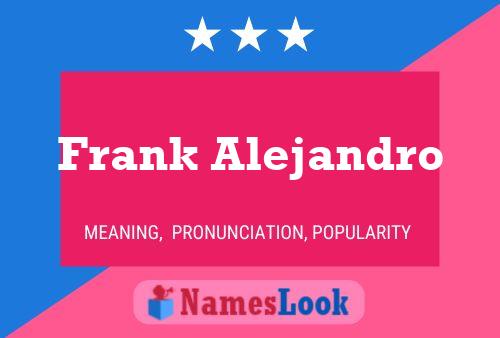 Frank Alejandro Naam Poster