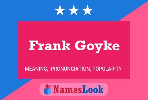 Frank Goyke Naam Poster