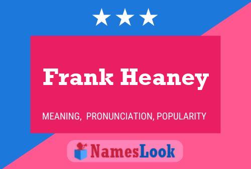 Frank Heaney Naam Poster