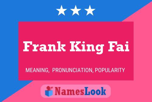 Frank King Fai Naam Poster