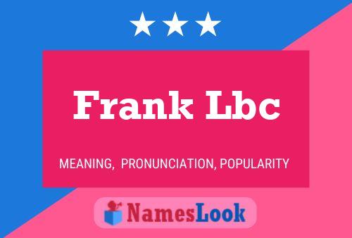 Frank Lbc Naam Poster