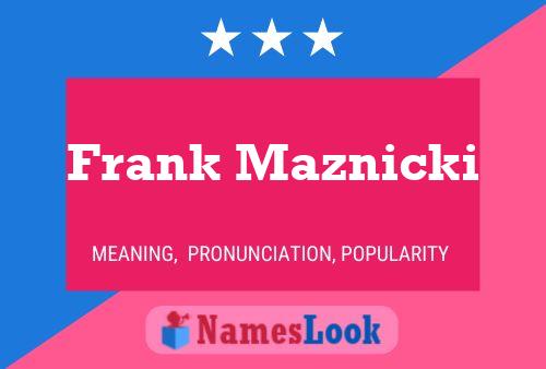 Frank Maznicki Naam Poster