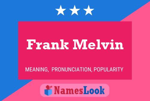 Frank Melvin Naam Poster