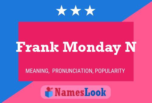 Frank Monday N Naam Poster