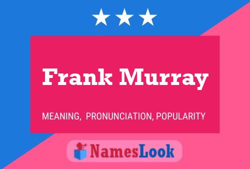 Frank Murray Naam Poster