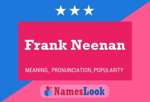 Frank Neenan Naam Poster