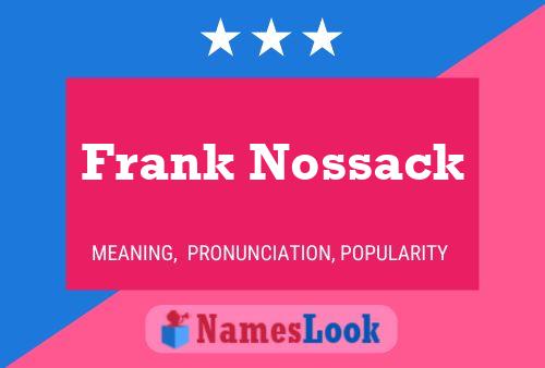 Frank Nossack Naam Poster