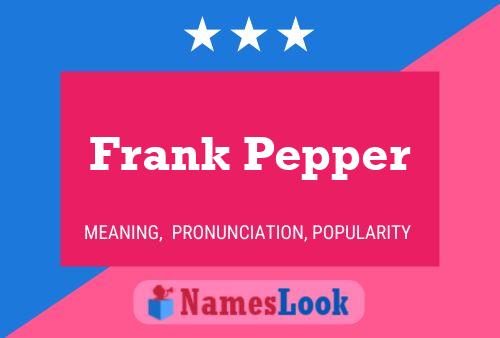 Frank Pepper Naam Poster