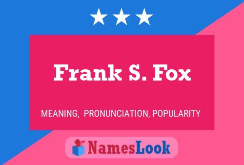 Frank S. Fox Naam Poster