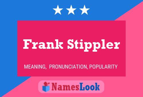 Frank Stippler Naam Poster