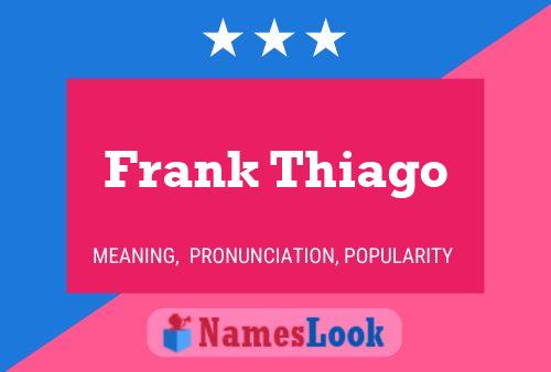 Frank Thiago Naam Poster