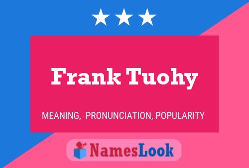 Frank Tuohy Naam Poster