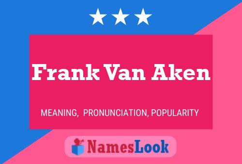 Frank Van Aken Naam Poster