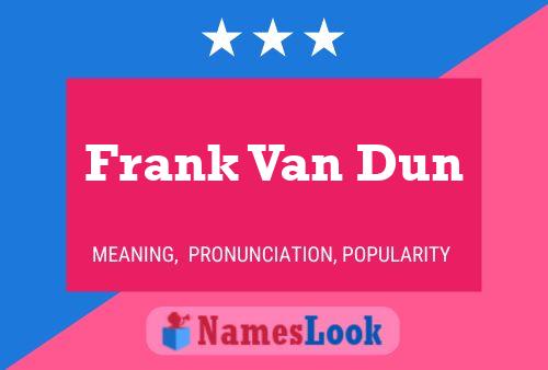 Frank Van Dun Naam Poster