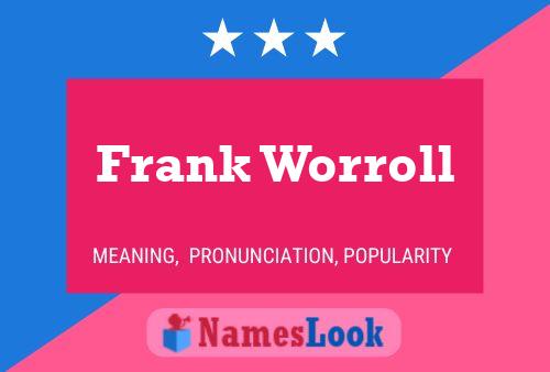 Frank Worroll Naam Poster