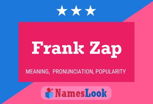 Frank Zap Naam Poster