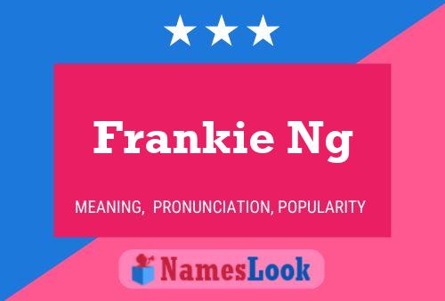 Frankie Ng Naam Poster