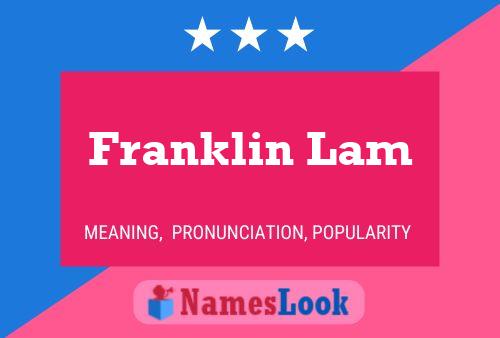 Franklin Lam Naam Poster