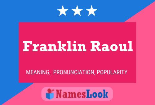 Franklin Raoul Naam Poster