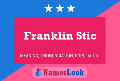 Franklin Stic Naam Poster