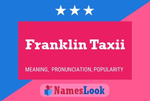 Franklin Taxii Naam Poster