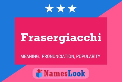 Frasergiacchi Naam Poster