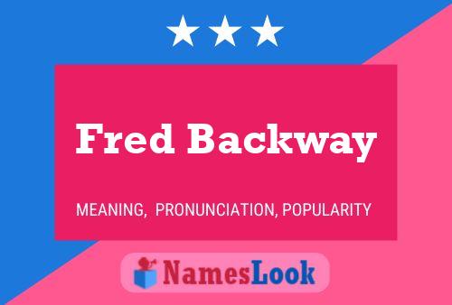 Fred Backway Naam Poster