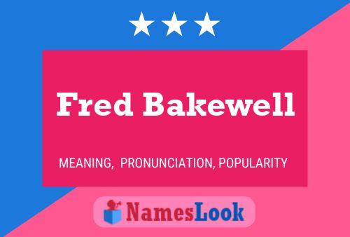 Fred Bakewell Naam Poster