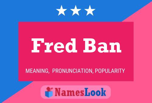 Fred Ban Naam Poster