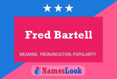 Fred Bartell Naam Poster