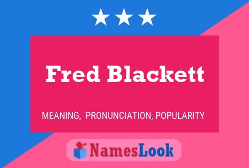 Fred Blackett Naam Poster