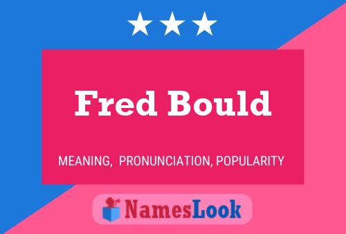 Fred Bould Naam Poster