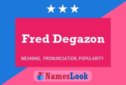 Fred Degazon Naam Poster