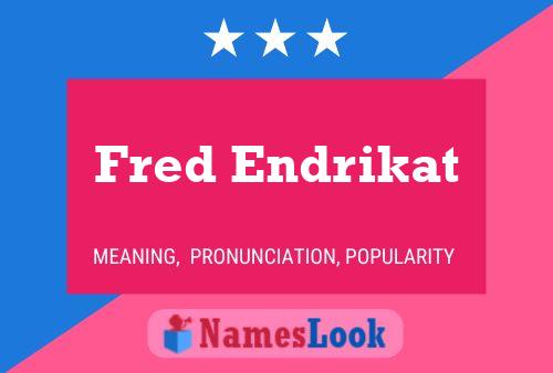 Fred Endrikat Naam Poster