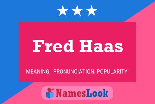 Fred Haas Naam Poster