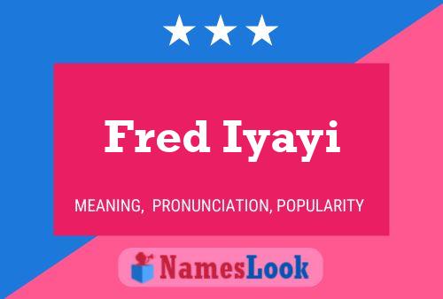 Fred Iyayi Naam Poster