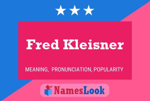 Fred Kleisner Naam Poster