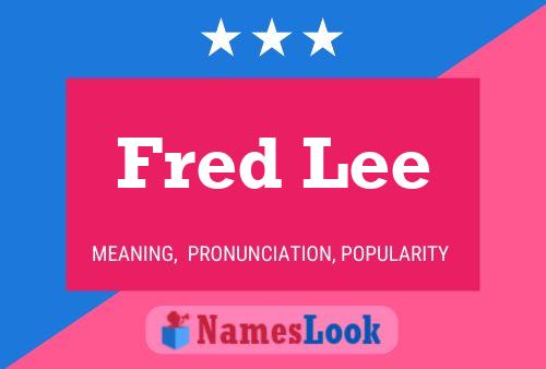 Fred Lee Naam Poster