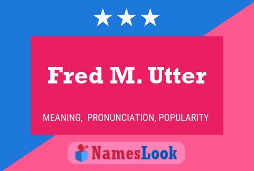 Fred M. Utter Naam Poster