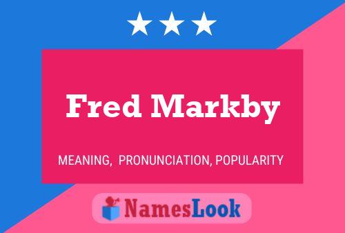 Fred Markby Naam Poster