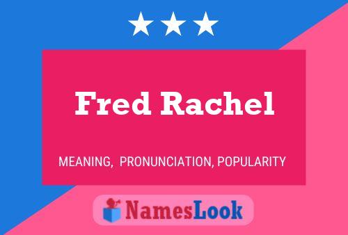 Fred Rachel Naam Poster