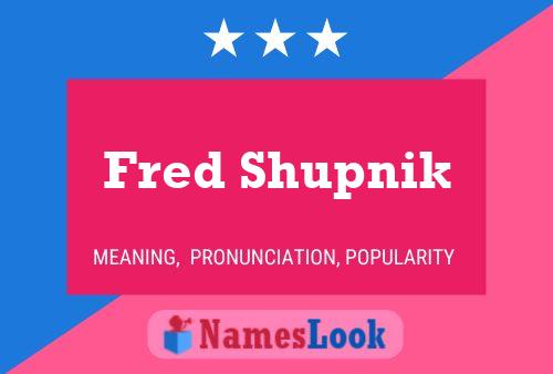 Fred Shupnik Naam Poster