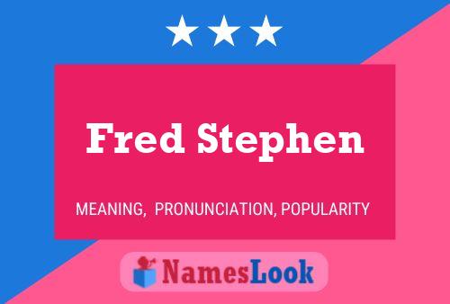 Fred Stephen Naam Poster