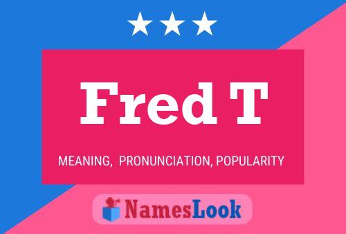 Fred T Naam Poster