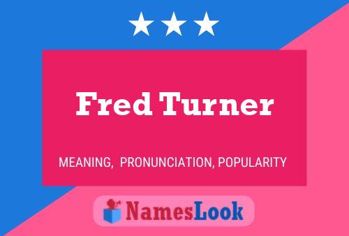 Fred Turner Naam Poster