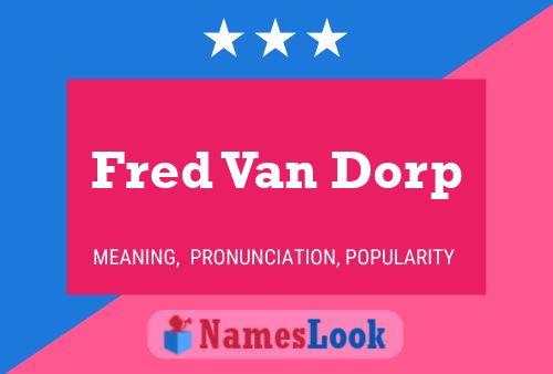 Fred Van Dorp Naam Poster