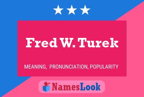 Fred W. Turek Naam Poster