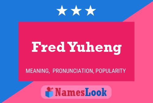 Fred Yuheng Naam Poster